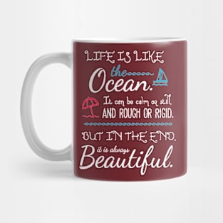 Life is like the ocean Mug